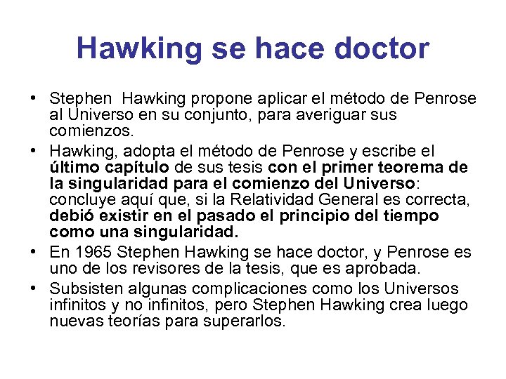 Hawking se hace doctor • Stephen Hawking propone aplicar el método de Penrose al