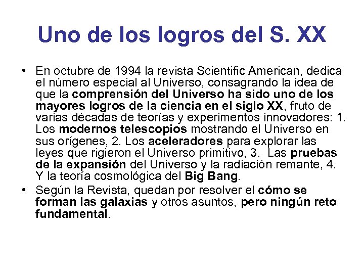 Uno de los logros del S. XX • En octubre de 1994 la revista