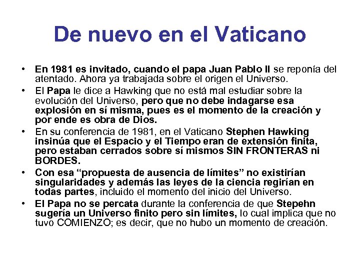 De nuevo en el Vaticano • En 1981 es invitado, cuando el papa Juan