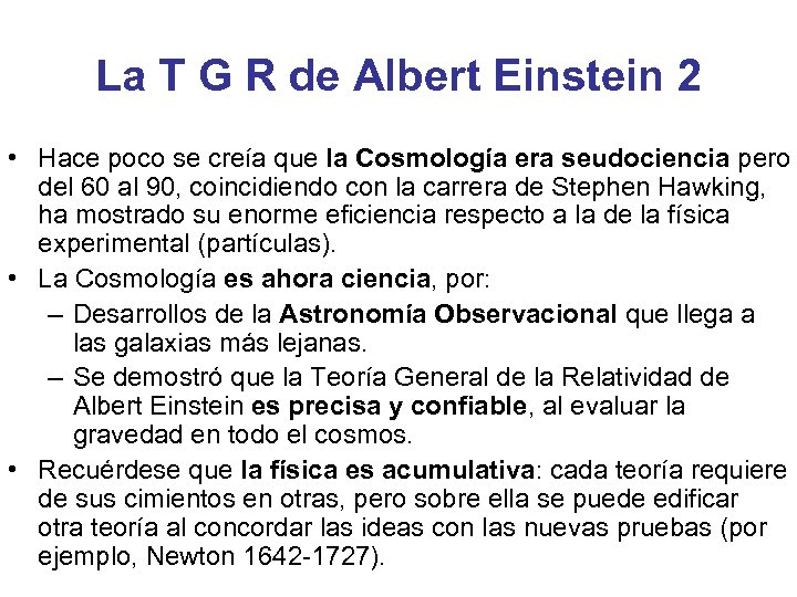 La T G R de Albert Einstein 2 • Hace poco se creía que