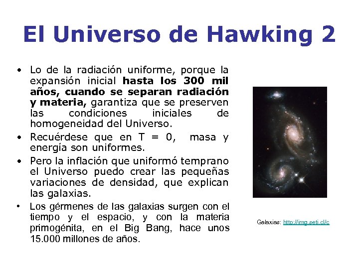 El Universo de Hawking 2 • Lo de la radiación uniforme, porque la expansión