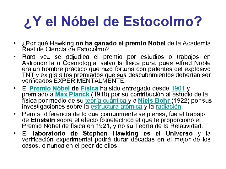 ¿Y el Nóbel de Estocolmo? • ¿Por qué Hawking no ha ganado el premio