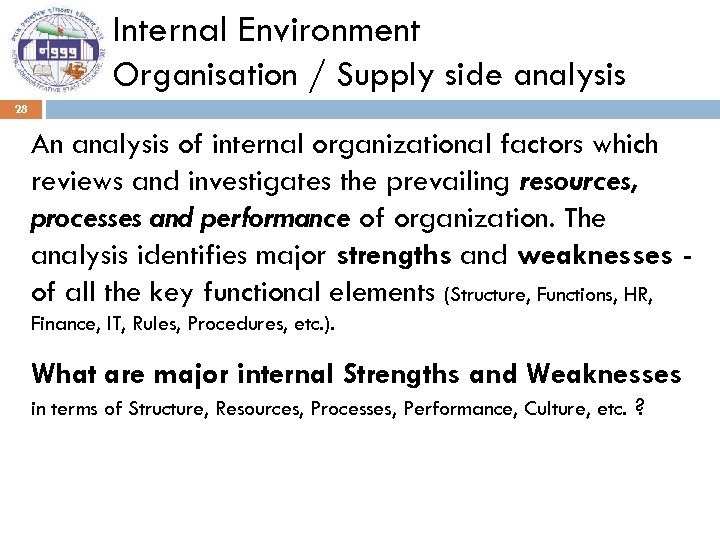 Internal Environment Organisation / Supply side analysis 28 An analysis of internal organizational factors