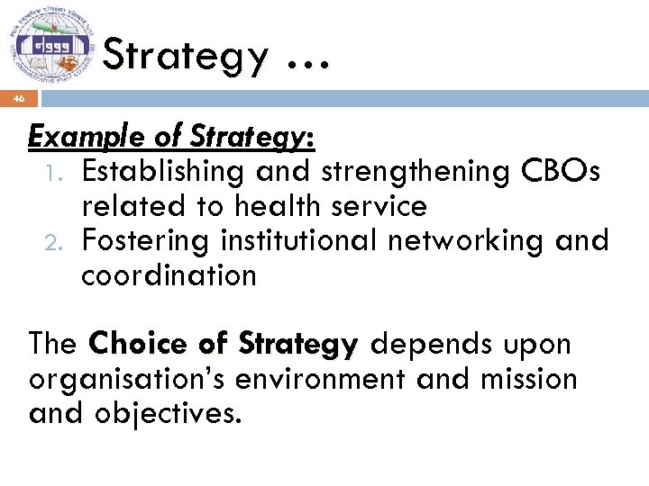 Strategy … 46 Example of Strategy: 1. Establishing and strengthening CBOs related to health