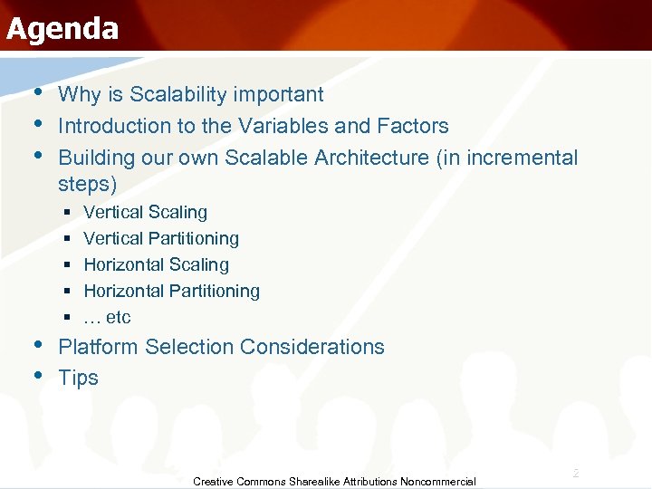 Agenda • • • Why is Scalability important Introduction to the Variables and Factors