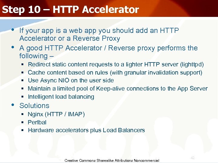 Step 10 – HTTP Accelerator • • • If your app is a web