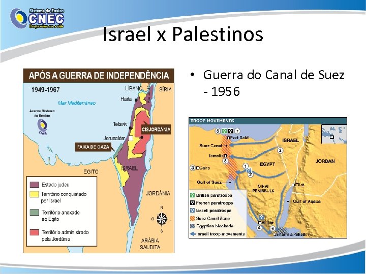 Israel x Palestinos • Guerra do Canal de Suez - 1956 
