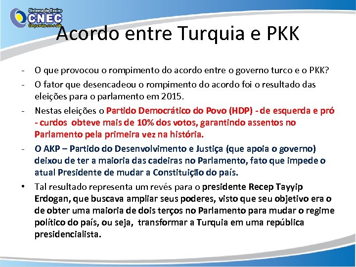 Acordo entre Turquia e PKK - O que provocou o rompimento do acordo entre
