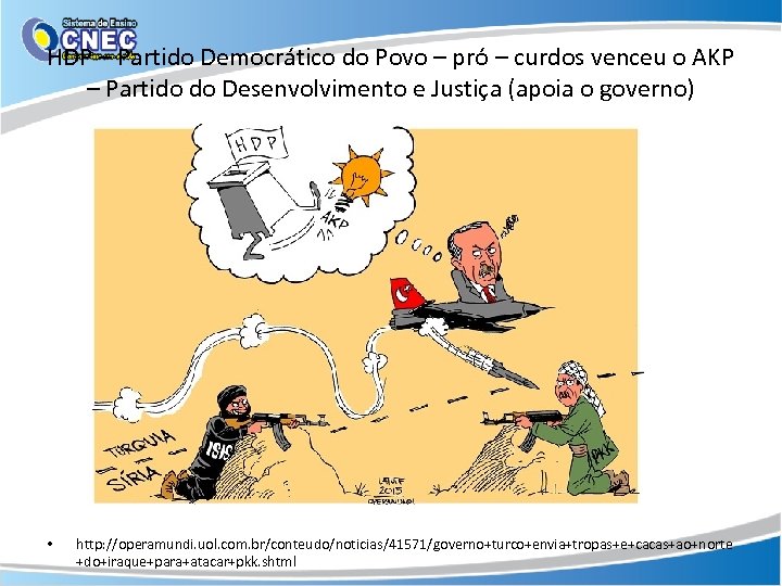 HDP – Partido Democrático do Povo – pró – curdos venceu o AKP –