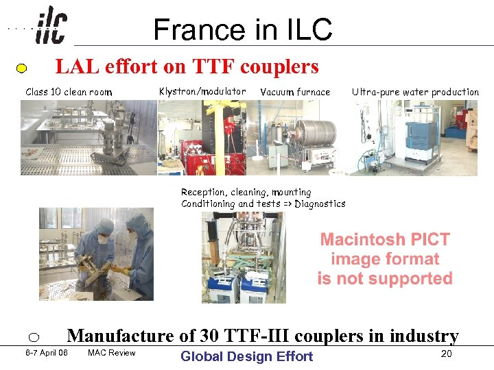 France in ILC LAL effort on TTF couplers Class 10 clean room Klystron/modulator Vacuum