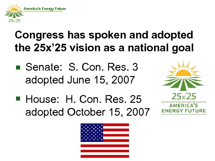 America’s Energy Future Congress has spoken and adopted the 25 x’ 25 vision as