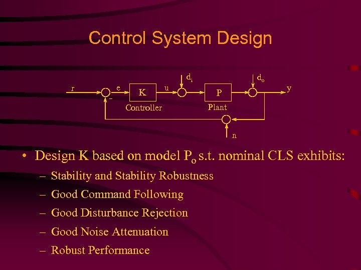 Control System Design r e K u di Controller do P y Plant n