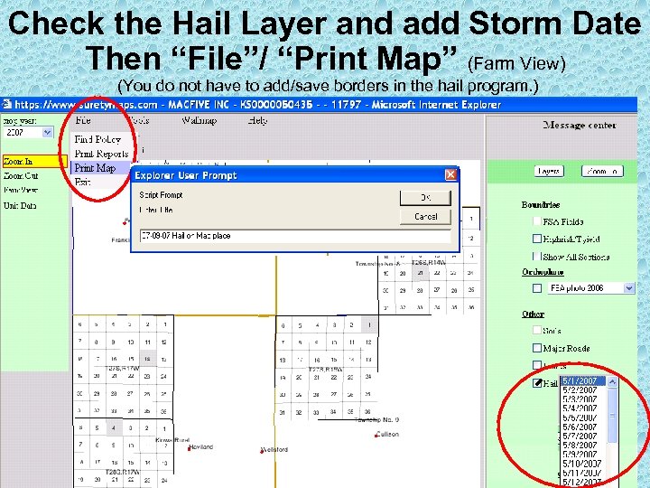 Check the Hail Layer and add Storm Date Then “File”/ “Print Map” (Farm View)