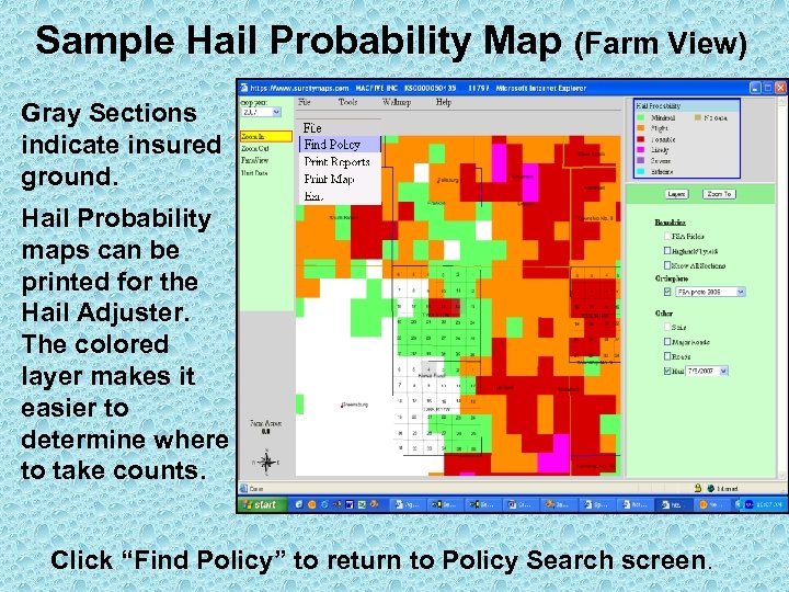 Sample Hail Probability Map (Farm View) Gray Sections indicate insured ground. Hail Probability maps