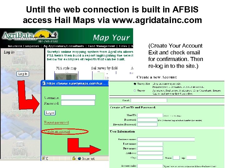 Until the web connection is built in AFBIS access Hail Maps via www. agridatainc.