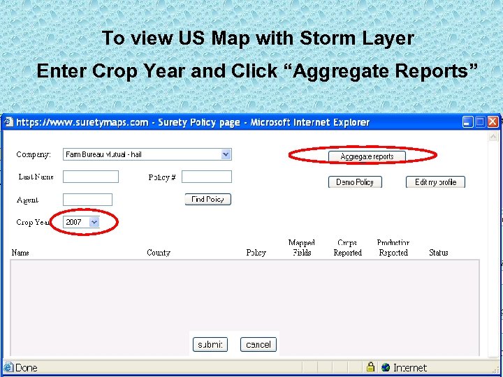 To view US Map with Storm Layer Enter Crop Year and Click “Aggregate Reports”