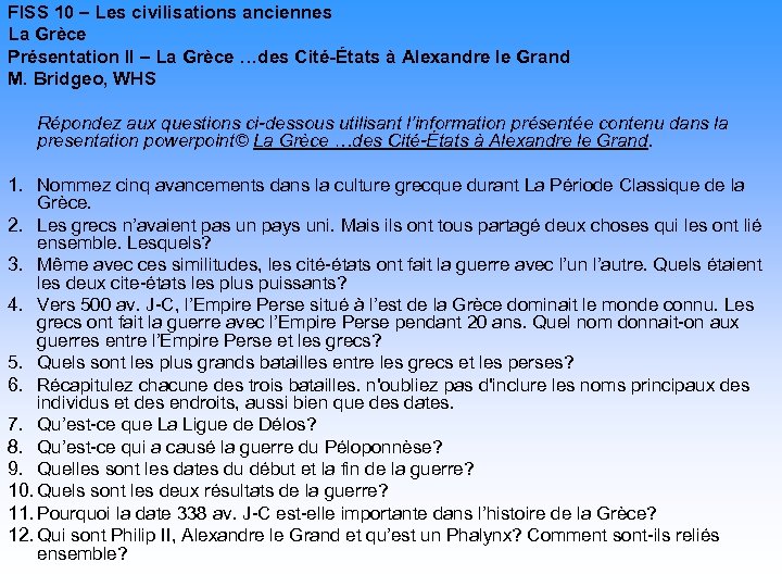 FISS 10 – Les civilisations anciennes La Grèce Présentation II – La Grèce …des