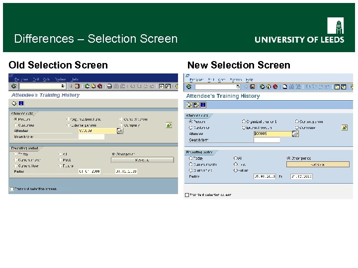 Differences – Selection Screen Old Selection Screen New Selection Screen 