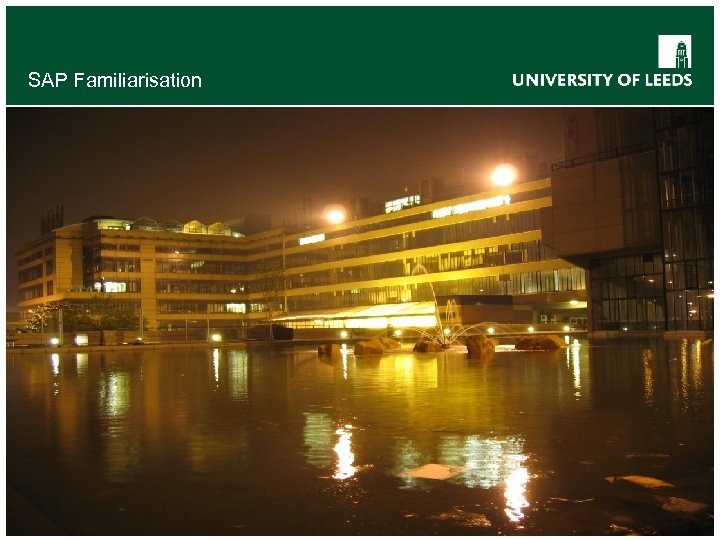 SAP Familiarisation Old Menu Screen New Menu Screen 