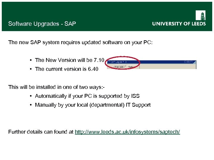 Software Upgrades - SAP The new SAP system requires updated software on your PC: