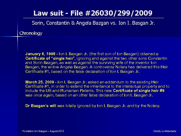 Law suit - File #26030/299/2009 Sorin, Constantin & Angela Bazgan vs. Ion I. Basgan