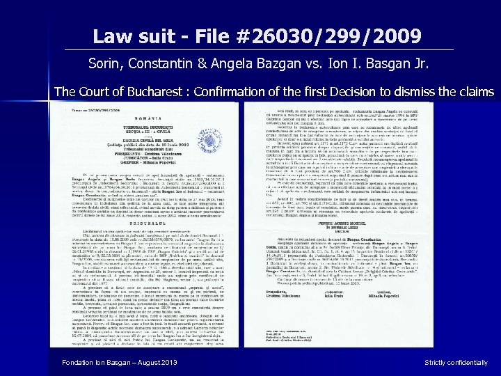 Law suit - File #26030/299/2009 Sorin, Constantin & Angela Bazgan vs. Ion I. Basgan