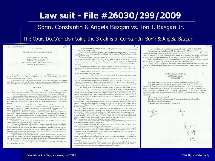 Law suit - File #26030/299/2009 Sorin, Constantin & Angela Bazgan vs. Ion I. Basgan