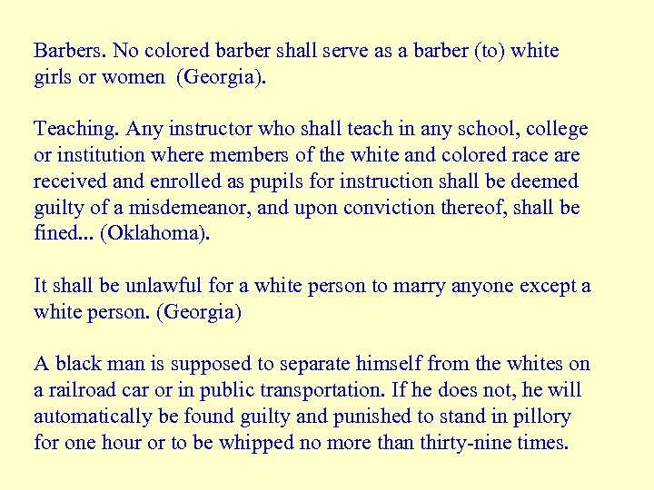 Barbers. No colored barber shall serve as a barber (to) white girls or women