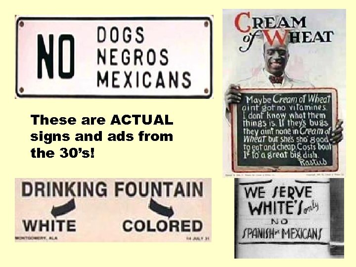 These are ACTUAL signs and ads from the 30’s! 