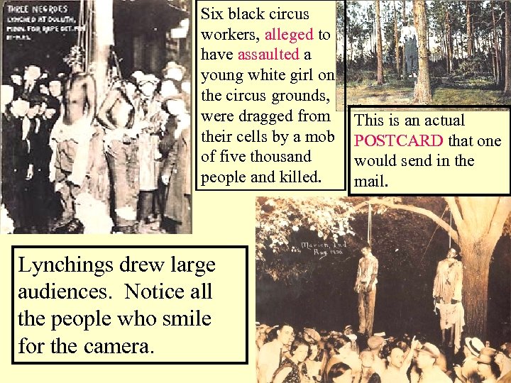 Six black circus workers, alleged to have assaulted a young white girl on the