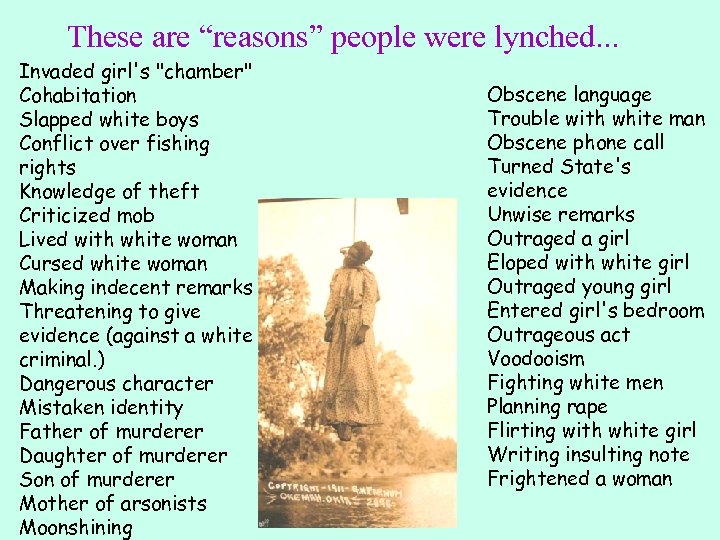 These are “reasons” people were lynched. . . Invaded girl's "chamber" Cohabitation Slapped white