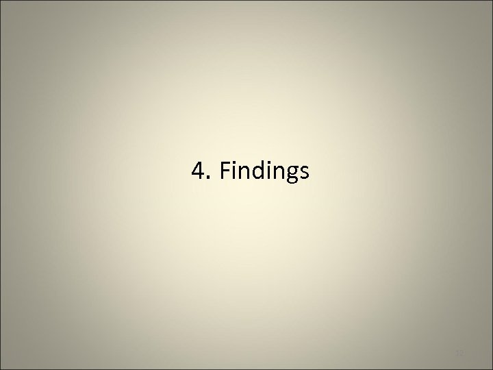 4. Findings 12 