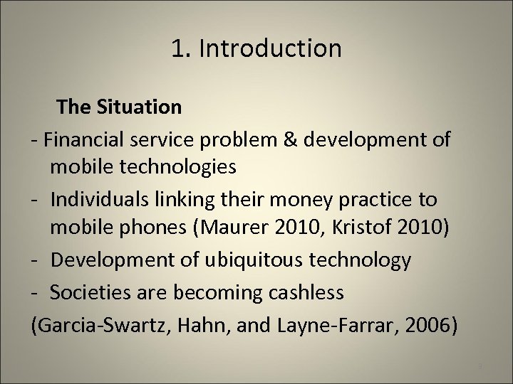 1. Introduction The Situation - Financial service problem & development of mobile technologies -