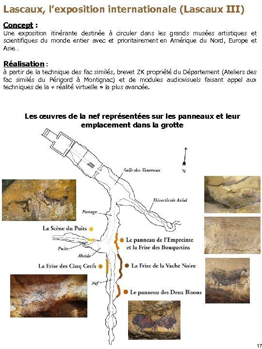 Lascaux, l’exposition internationale (Lascaux III) Concept : Une exposition itinérante destinée à circuler dans