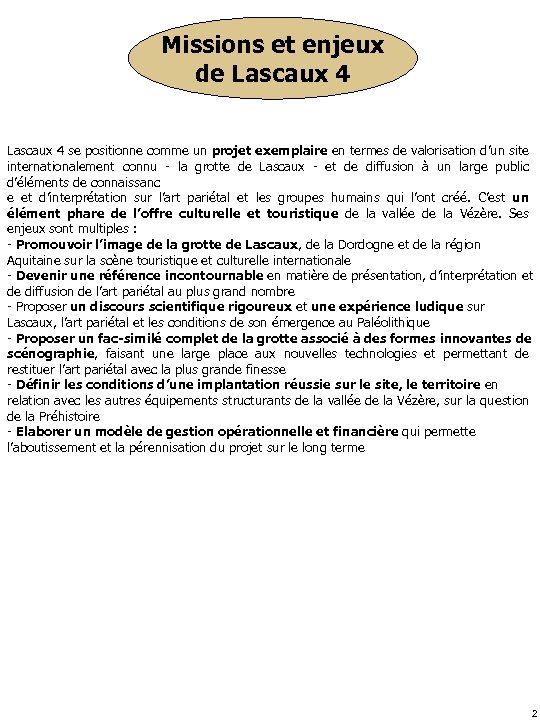 Missions et enjeux de Lascaux 4 se positionne comme un projet exemplaire en termes