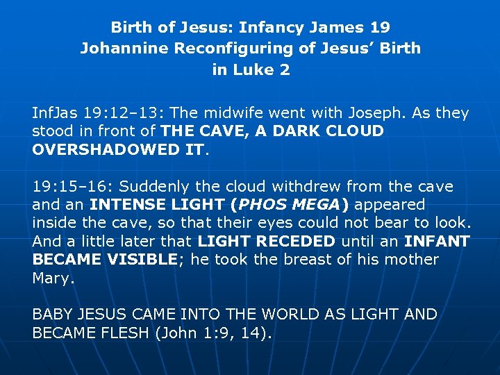 Birth of Jesus: Infancy James 19 Johannine Reconfiguring of Jesus’ Birth in Luke 2
