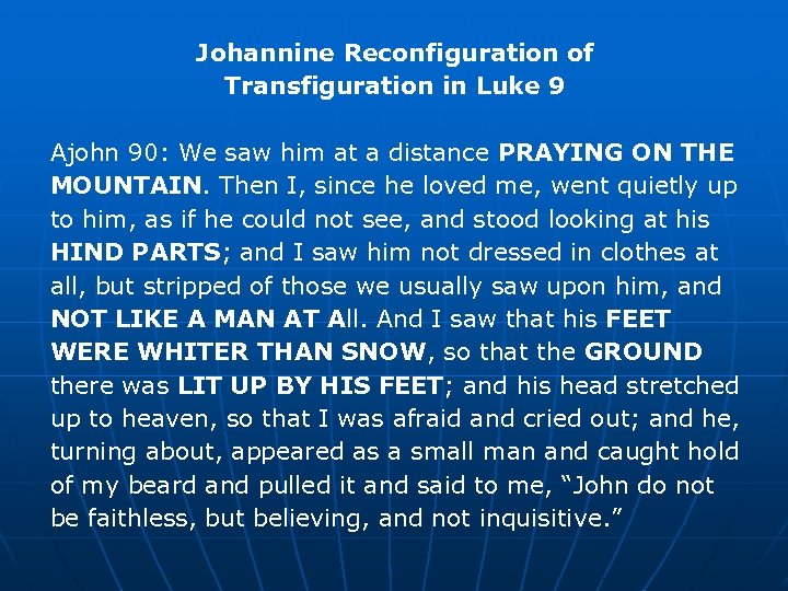 Johannine Reconfiguration of Transfiguration in Luke 9 Ajohn 90: We saw him at a