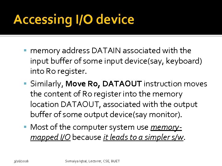 Accessing I/O device memory address DATAIN associated with the input buffer of some input