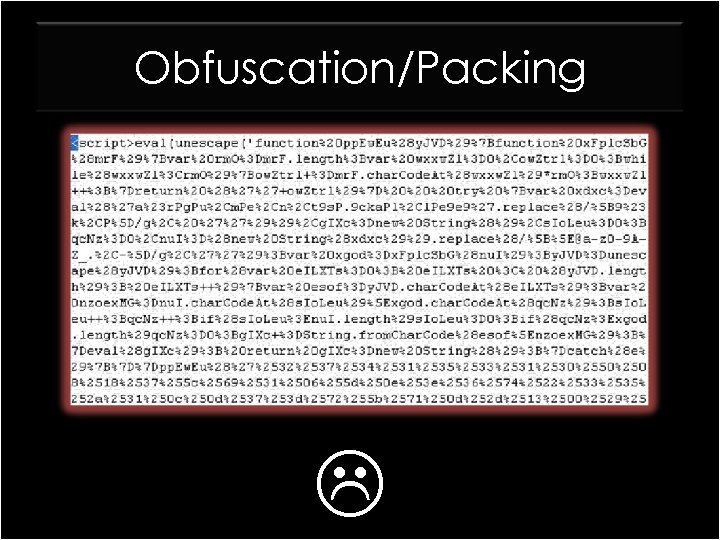 Obfuscation/Packing 