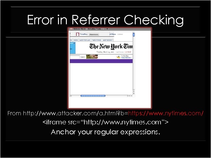 Error in Referrer Checking From http: //www. attacker. com/a. html? b=https: //www. nytimes. com/