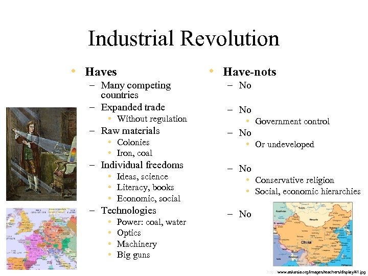 Industrial Revolution • Haves – Many competing countries – Expanded trade • Without regulation