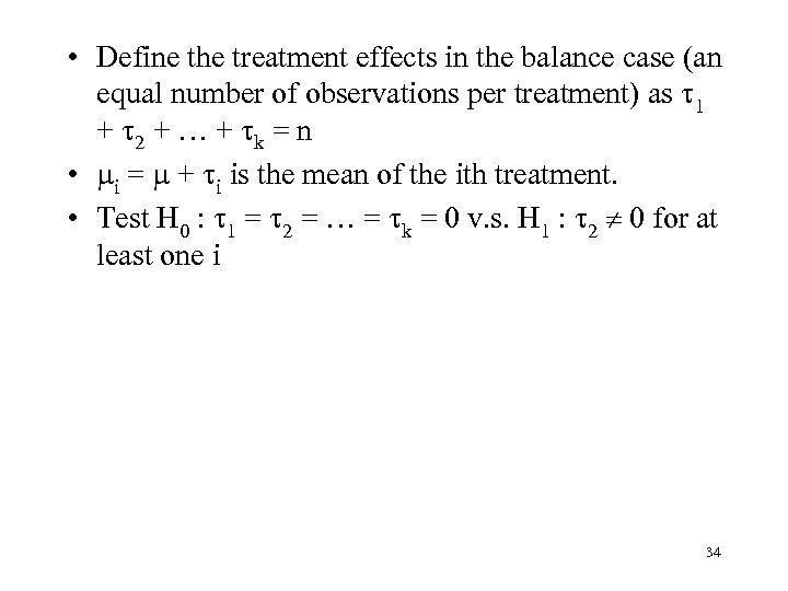  • Define the treatment effects in the balance case (an equal number of