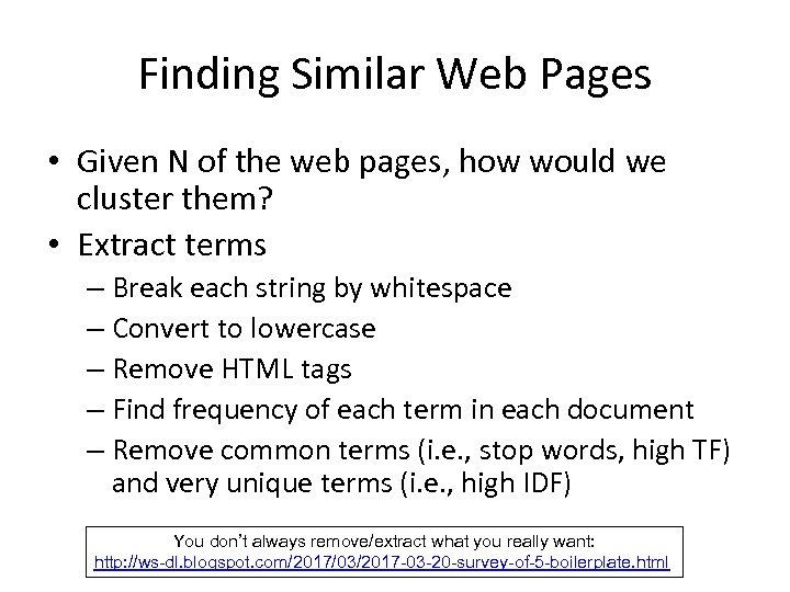 Finding Similar Web Pages • Given N of the web pages, how would we