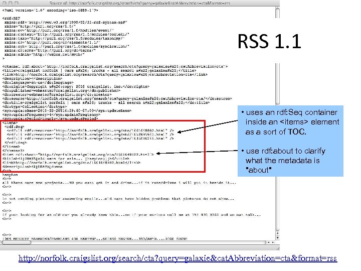 RSS 1. 1 • uses an rdf: Seq container inside an <items> element as