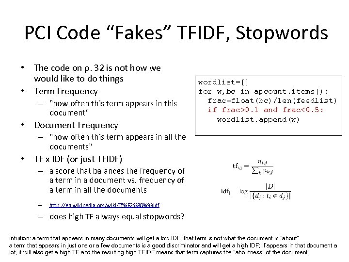 PCI Code “Fakes” TFIDF, Stopwords • The code on p. 32 is not how