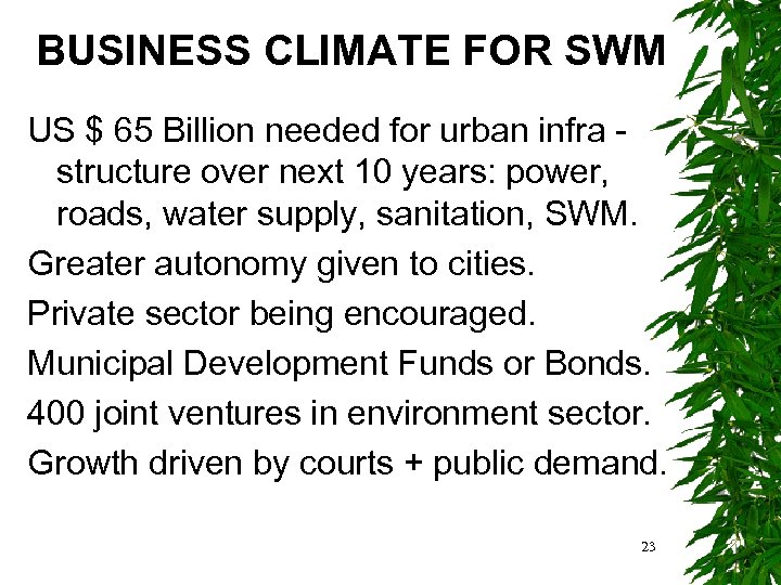 BUSINESS CLIMATE FOR SWM US $ 65 Billion needed for urban infra structure over