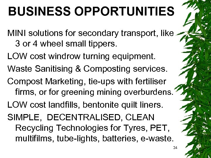 BUSINESS OPPORTUNITIES MINI solutions for secondary transport, like 3 or 4 wheel small tippers.