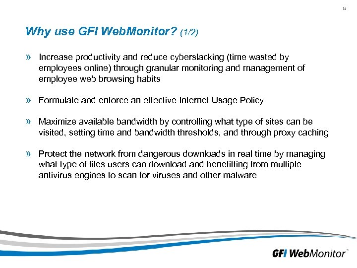 14 Why use GFI Web. Monitor? (1/2) » Increase productivity and reduce cyberslacking (time