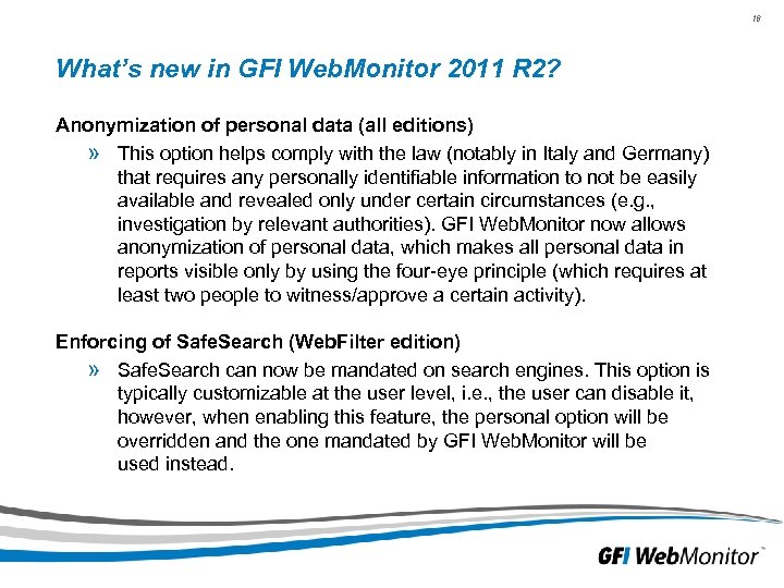 16 What’s new in GFI Web. Monitor 2011 R 2? Anonymization of personal data