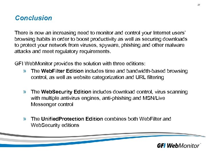 23 Conclusion There is now an increasing need to monitor and control your Internet